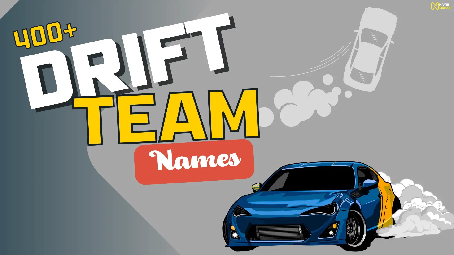 620+ Drift Team Names [Trendy Ideas] Names Crunch