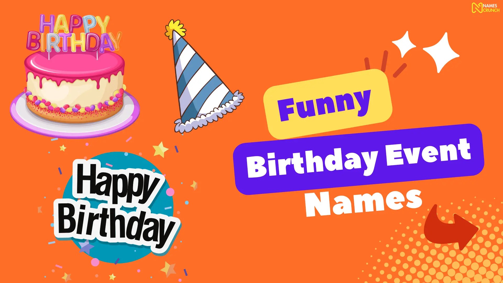 470+ Funny Birthday Event Names Names Crunch