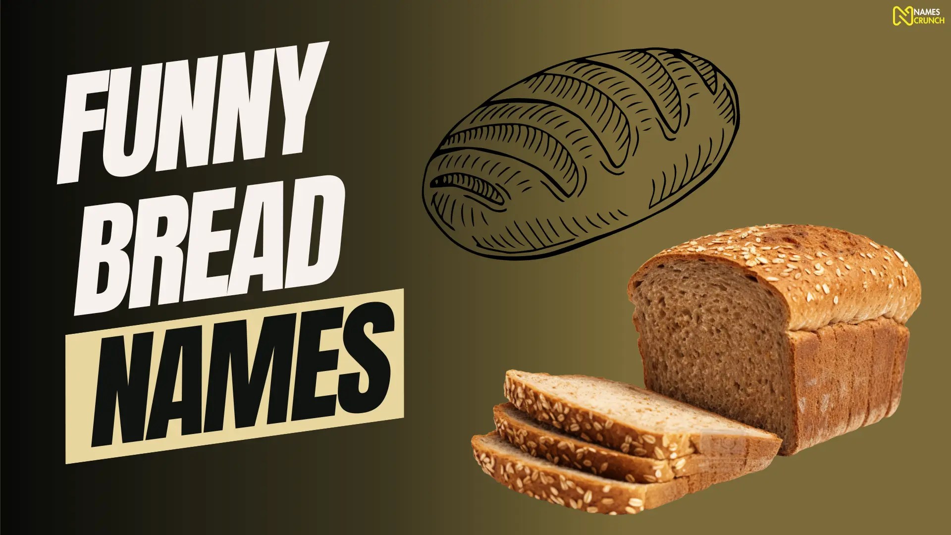 370+ Funny Bread Names [Unique Ideas] Names Crunch