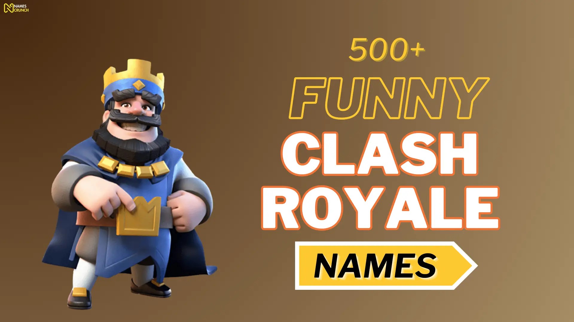 695+ Funny Clash Royale Names Names Crunch