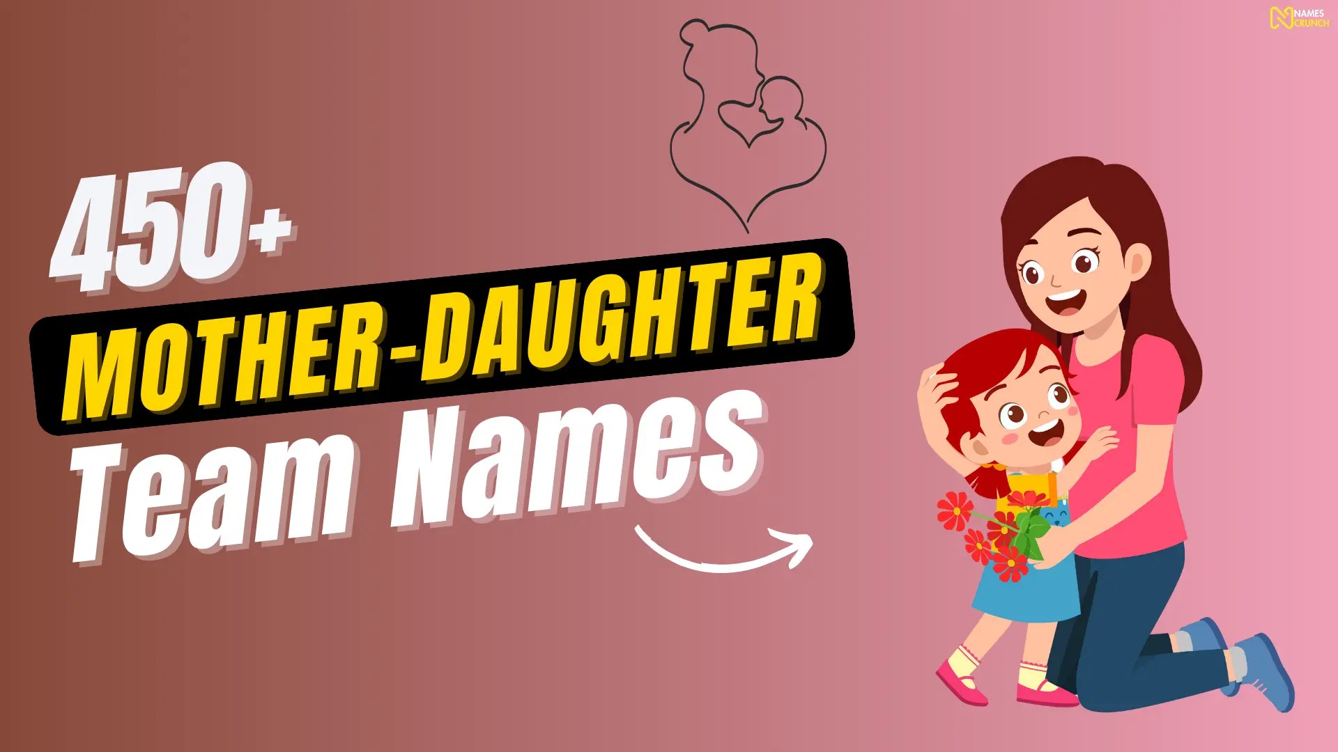 400+ MotherDaughter Team Names Names Crunch
