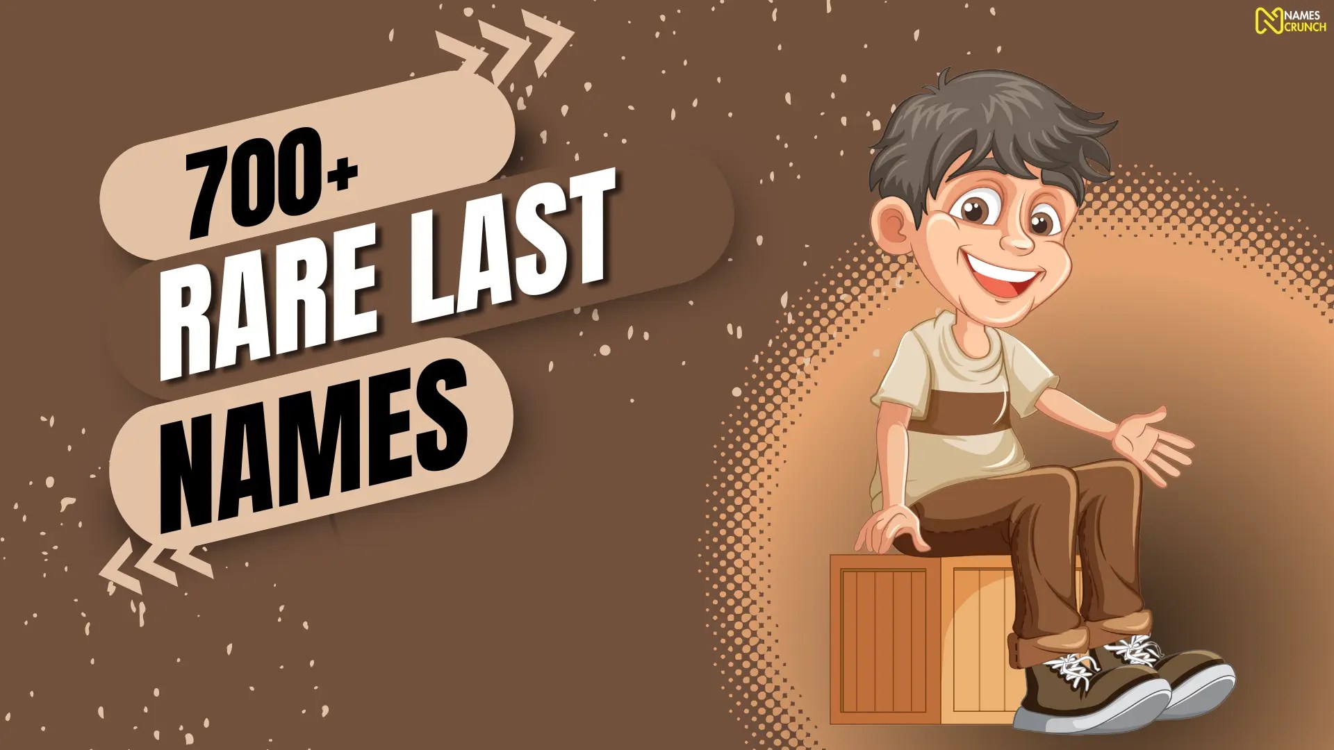 700+ Rare Last Names [Unique, Famous, & Funny] Names Crunch
