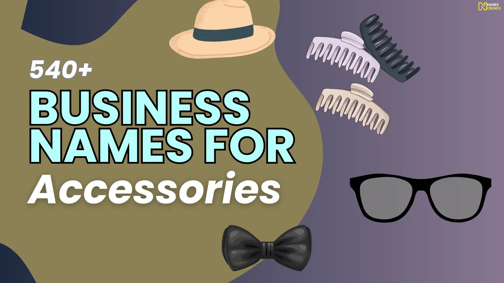 400+ Business Names for Accessories Names Crunch