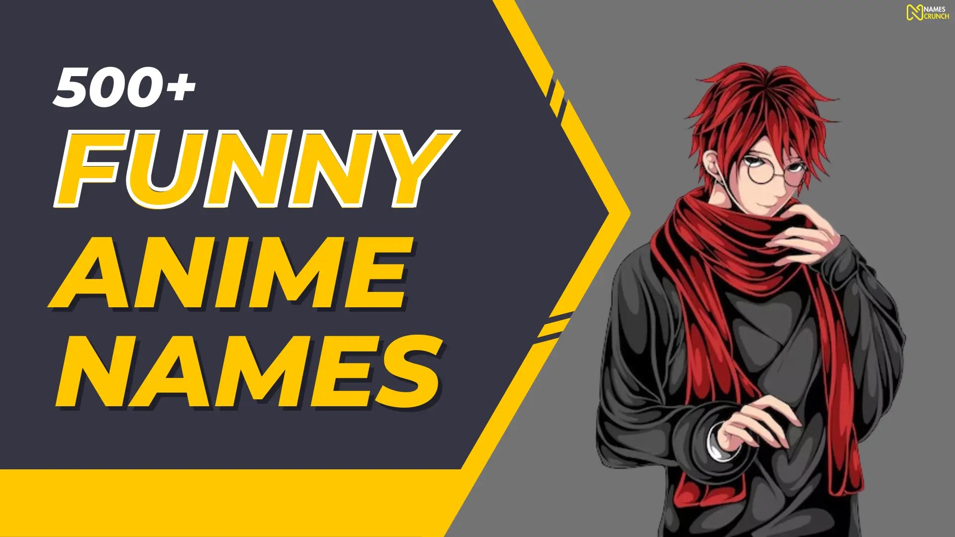 700+ Cool & Funny Anime Names Names Crunch