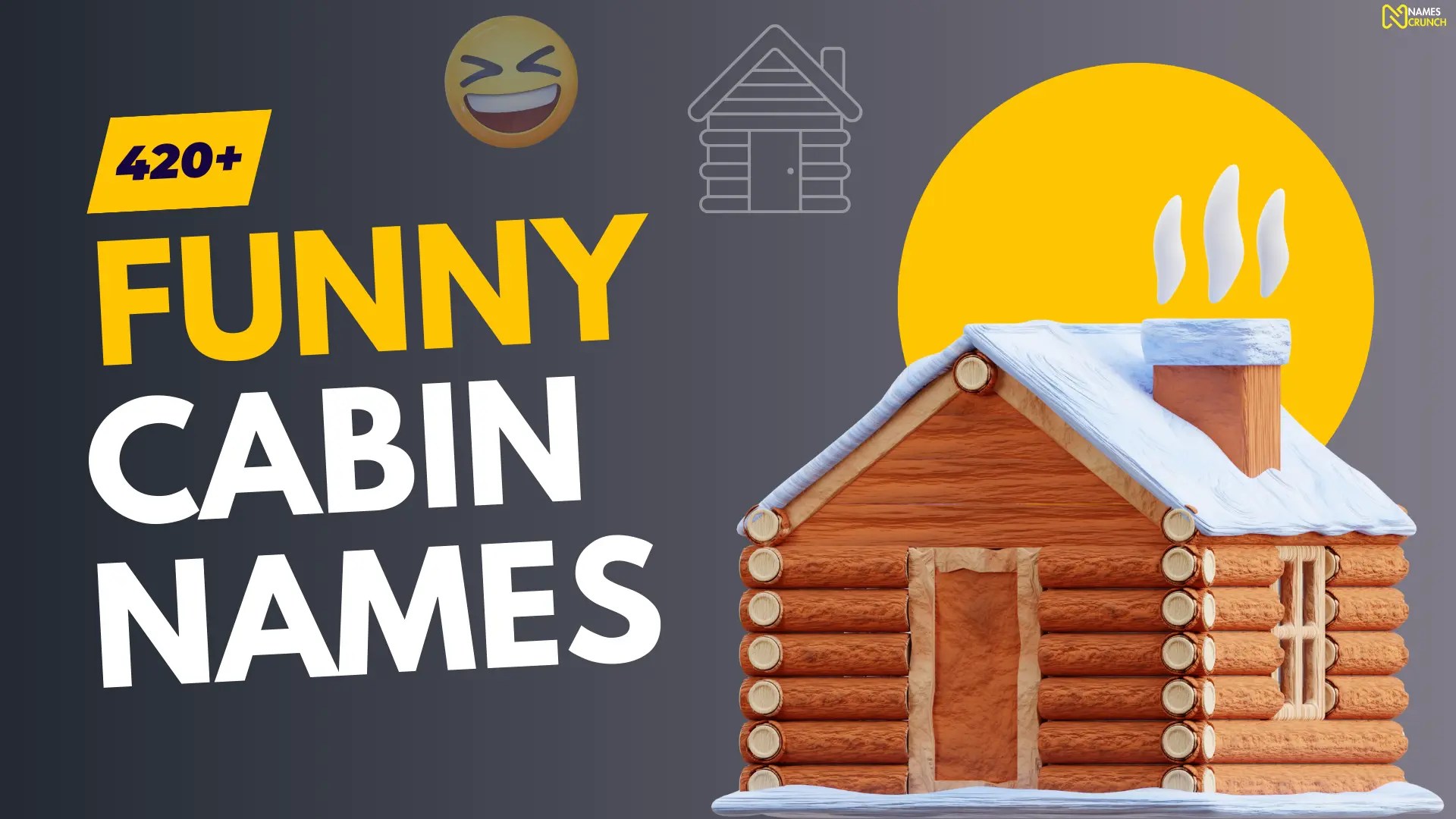 570+ Funny Cabin Names [Unique Ideas You'll Love] Names Crunch