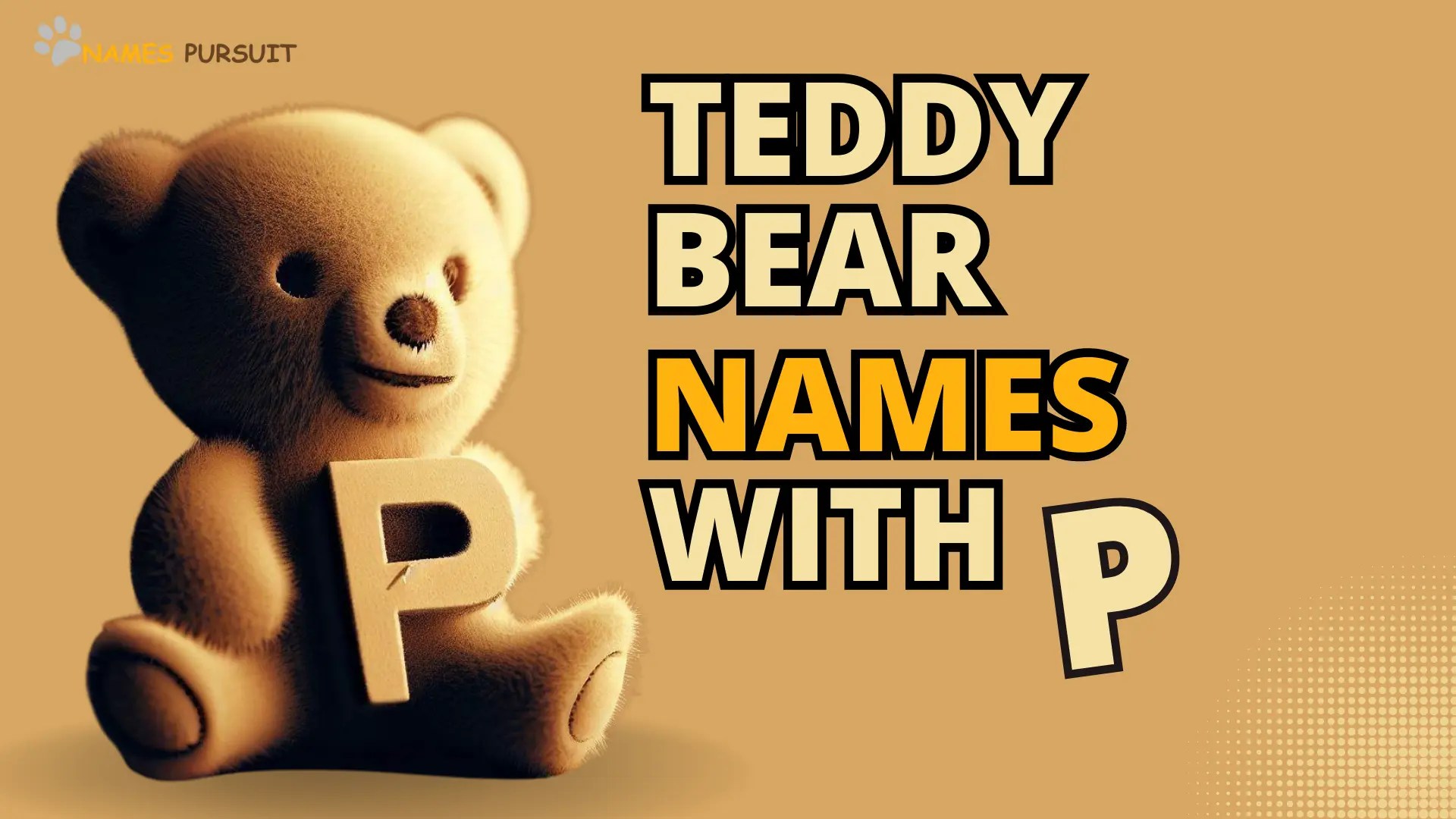 50+ Adorable Teddy Bear Names Beginning With 'P'