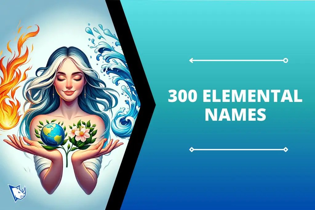 Top 300 Elemental Names for Your Next Exotic Adventure NamesRhino