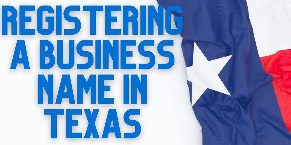 How To Register A Business Name In Texas In 2024
