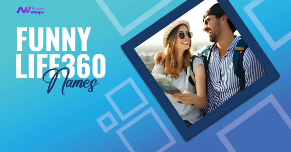 60 Unique and Funny Life360 Names