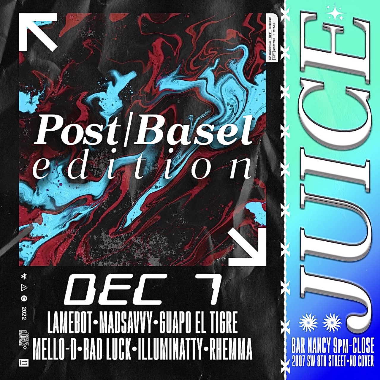 JUICE! - POST BASEL EDITION • LAMEROT • WANSAWY • GIAPO EI TIGRE • HELLO-D • BAD LUCY