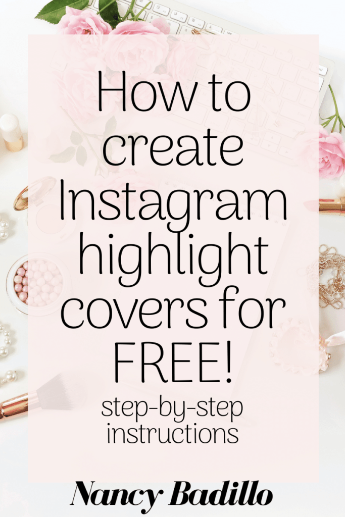 Create Instagram Highlight Covers Nancy Badillo