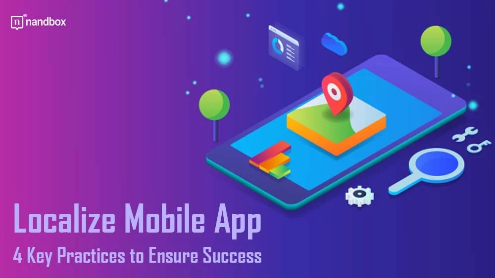 Localize Mobile App 4 Key Practices to Ensure Success