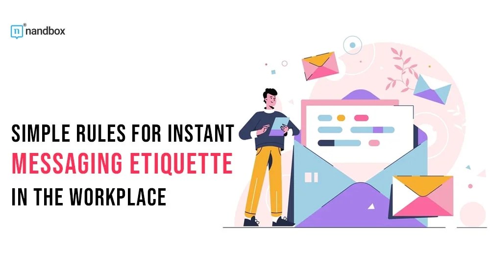 Simple Rules for Instant Messaging Etiquette in the Workplace