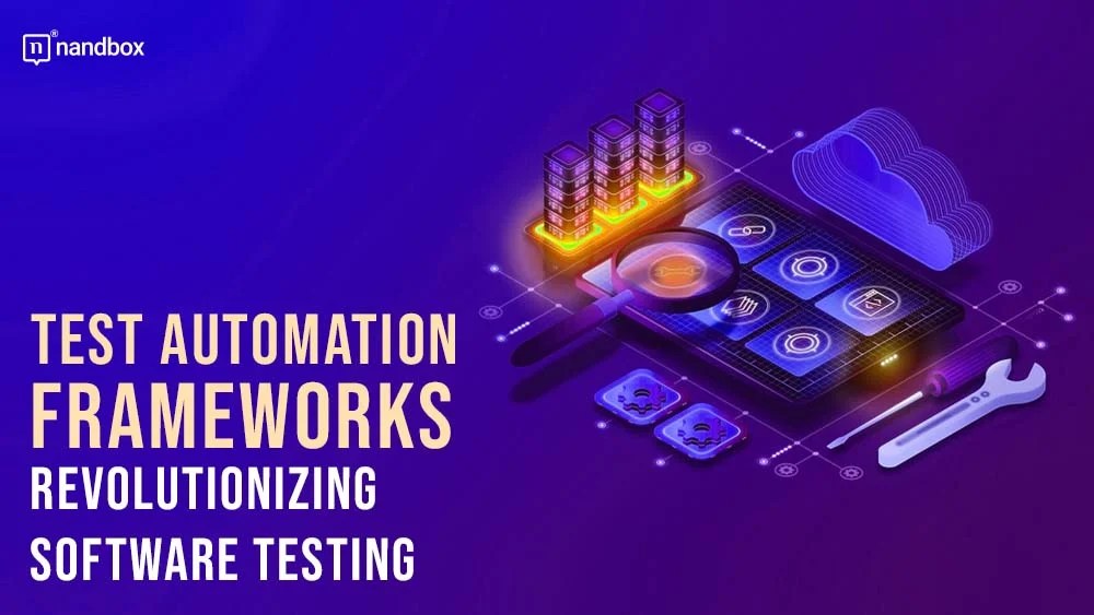 Test Automation Frameworks Revolutionizing Software Testing