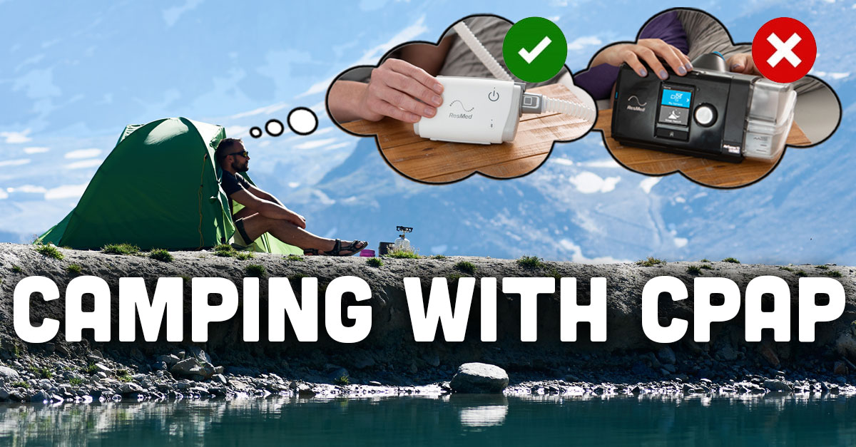 Camping With CPAP Top 4 Tips for Your Next Trip Easy Breathe