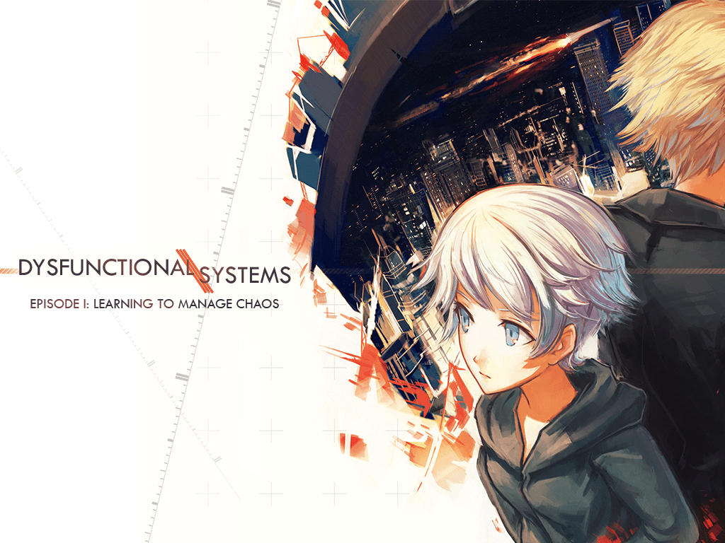 Dysfunctional Systems Learning to Manage Chaos Review The World of