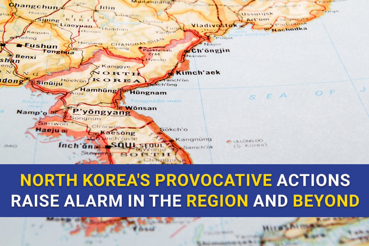 North Korea’s Provocative Actions Raise Alarm in the Region and Beyond Nash Fact
