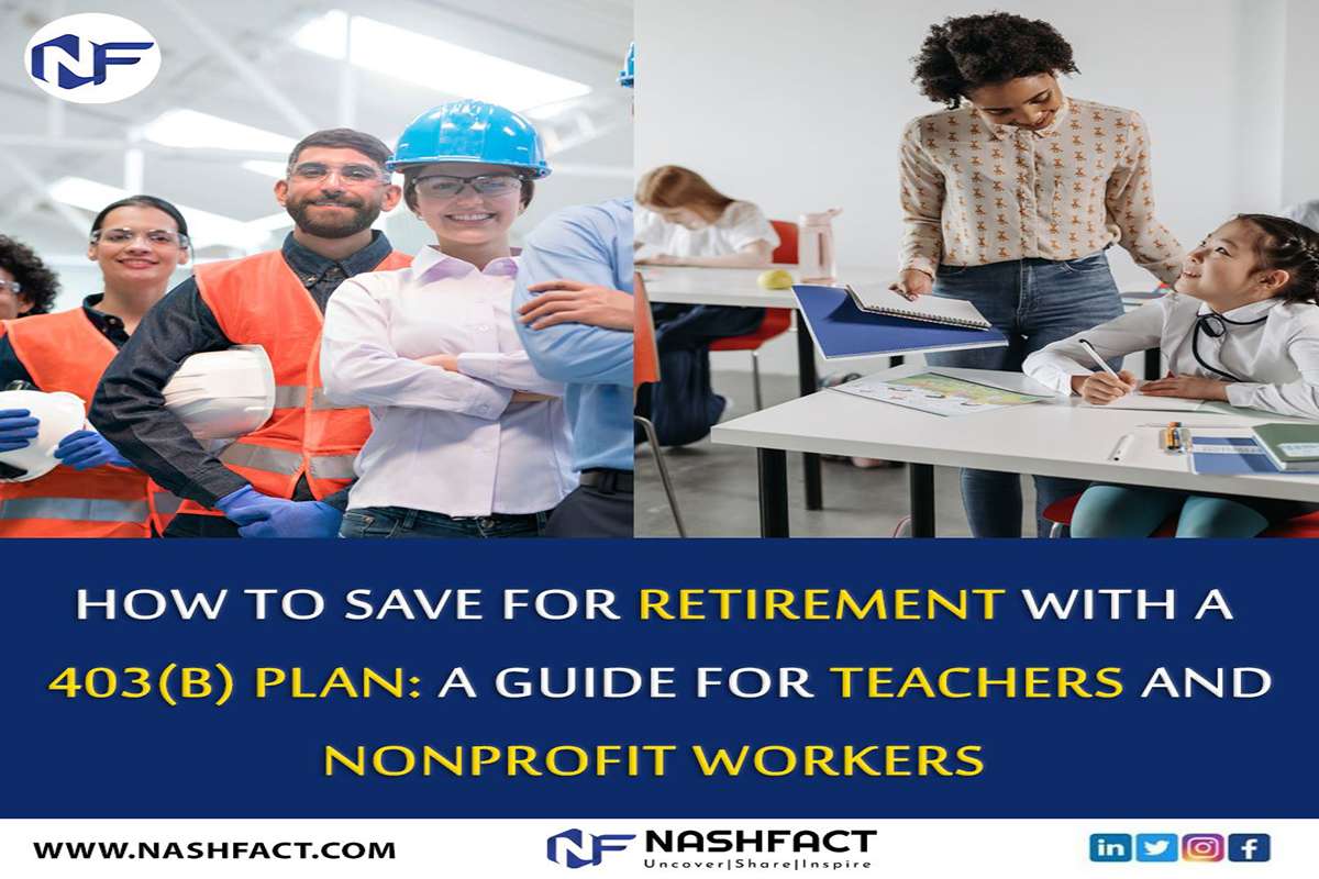 How to Save for Retirement with a 403(b) Plan A Guide for Teachers and