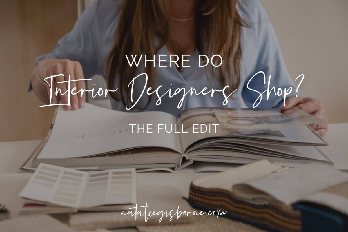 Where Do Interior Designers Shop? The Ultimate Insiders Guide