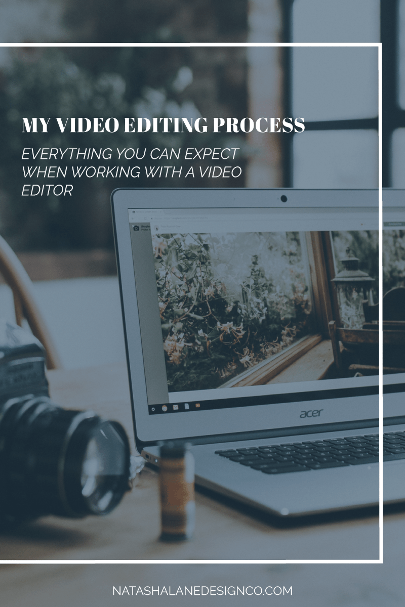 My video editing process Natasha Lane Design Co.