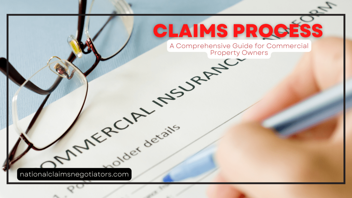 Guide to Commercial Property Insurance Claims Process