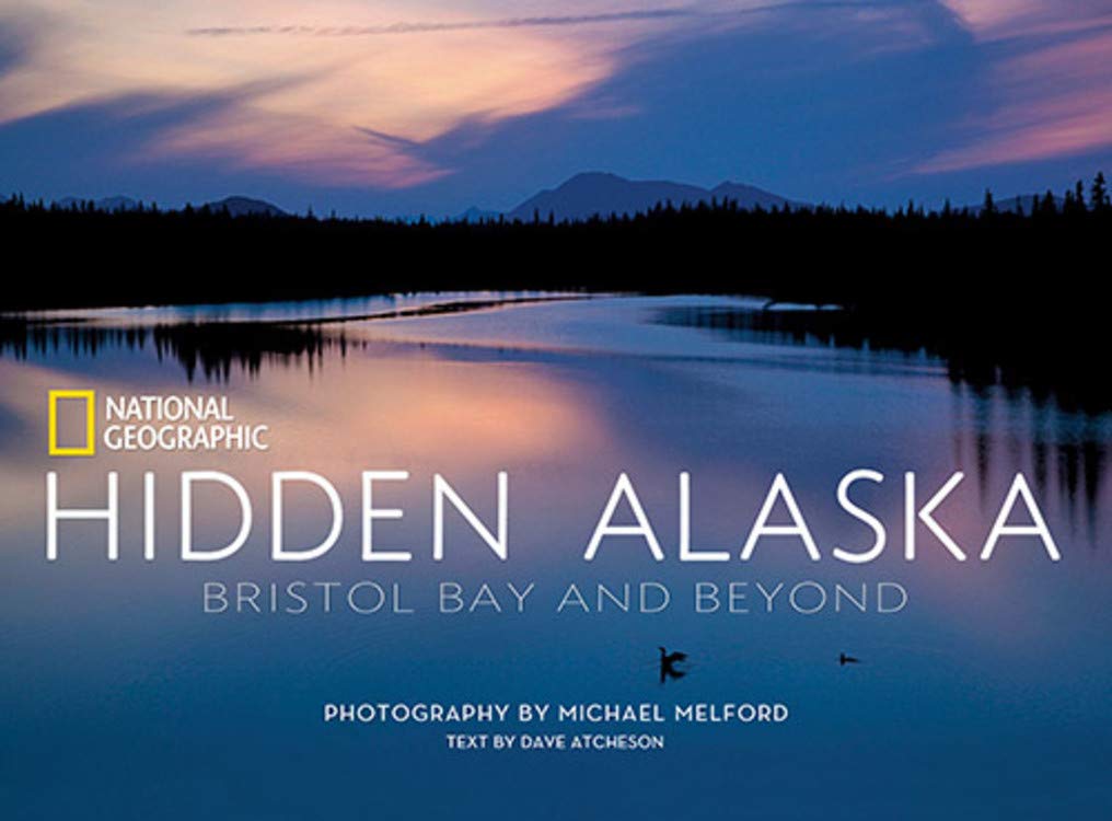 Hidden Alaska Bristol Bay and Beyond National Geographic Back Issues