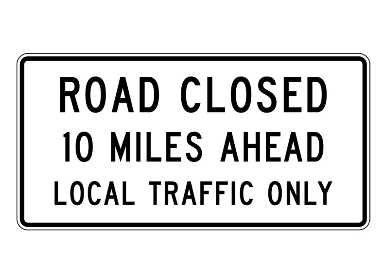 R113a Road Closed Local Traffic Only National Highway Products