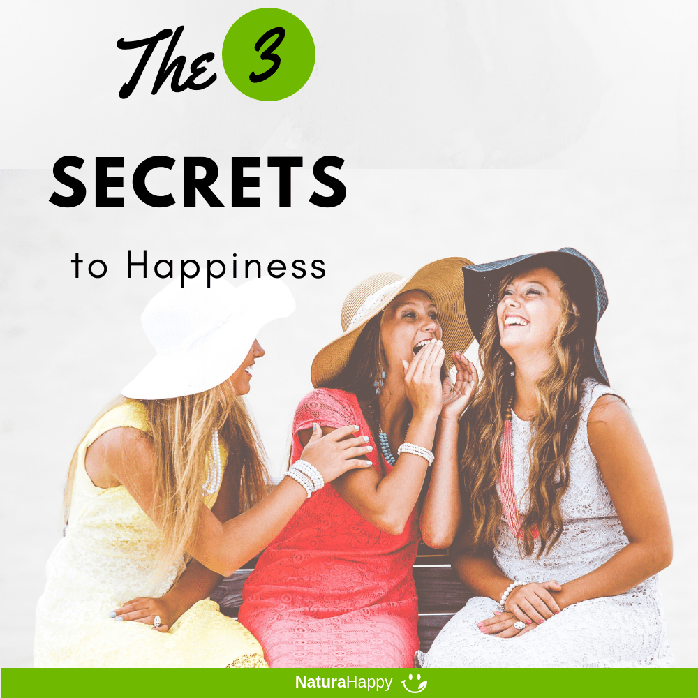 The Three Secrets to Happiness