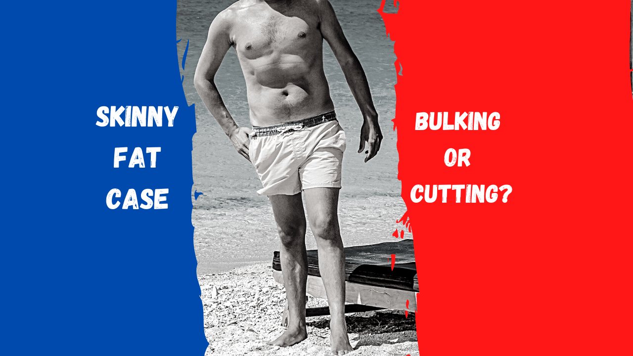 Are you skinny fat? Is the solution bulking or cutting?