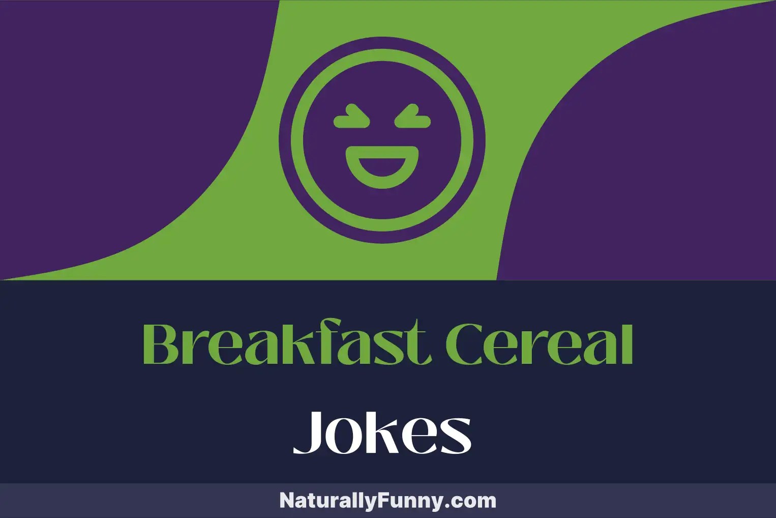 508 Breakfast Cereal Jokes to Bowl You Over with Humor Naturally Funny