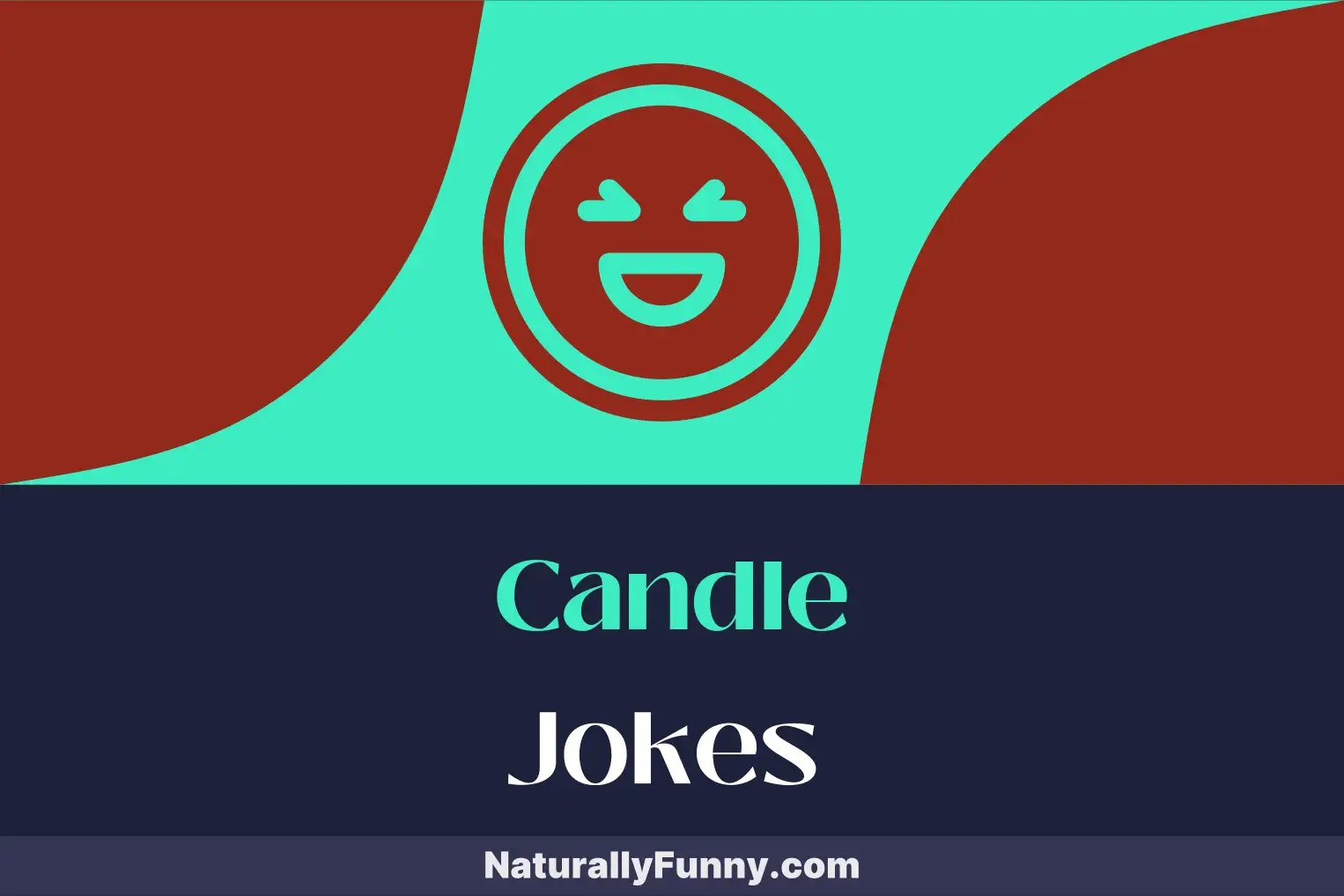529 Candle Jokes to Ignite a Night of Laughter Naturally Funny