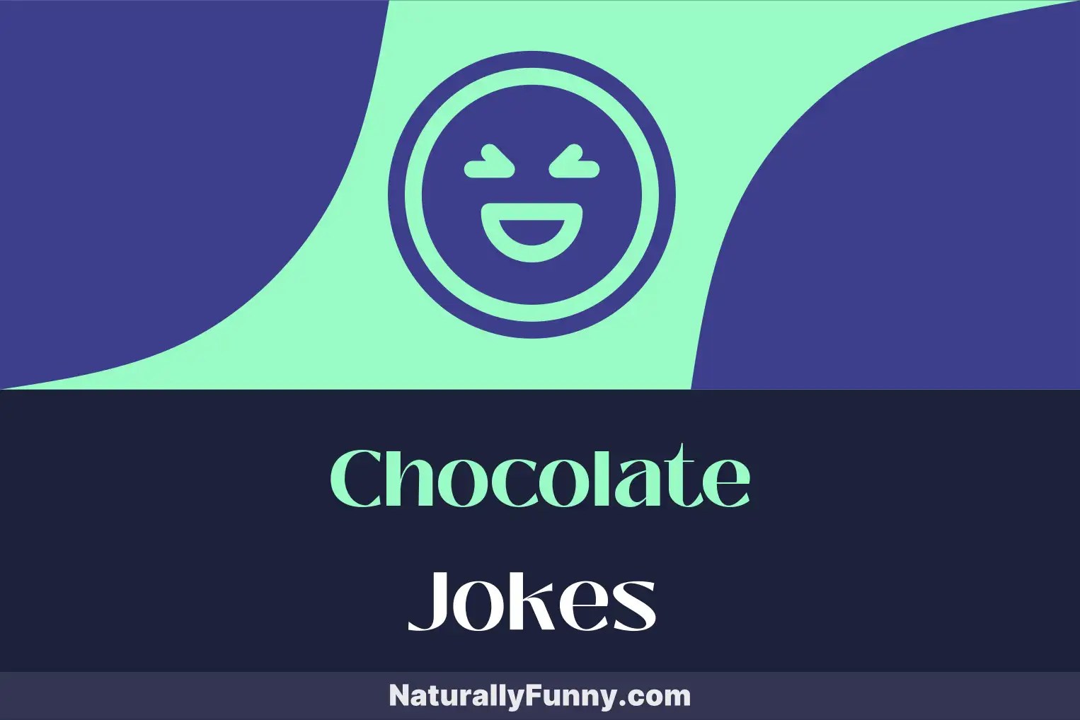 352 Chocolate Jokes to Savor and Share with Friends Naturally Funny