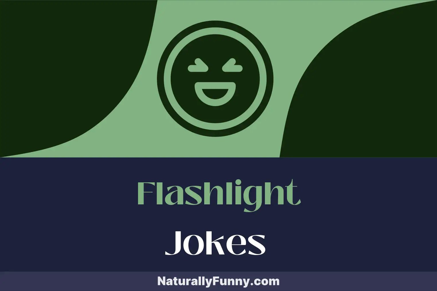 513 Flashlight Jokes That Spark a Smile Every Time Naturally Funny