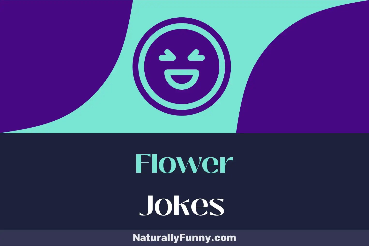 477 Flower Jokes That Make Every Day Rosier Naturally Funny