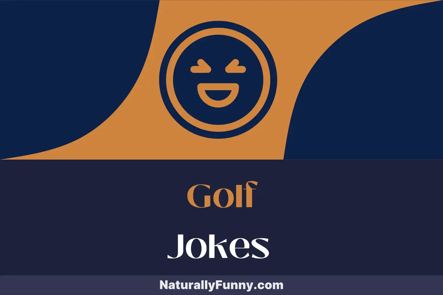 355 Golf Jokes That Are Always in the Green Zone of Comedy Naturally Funny