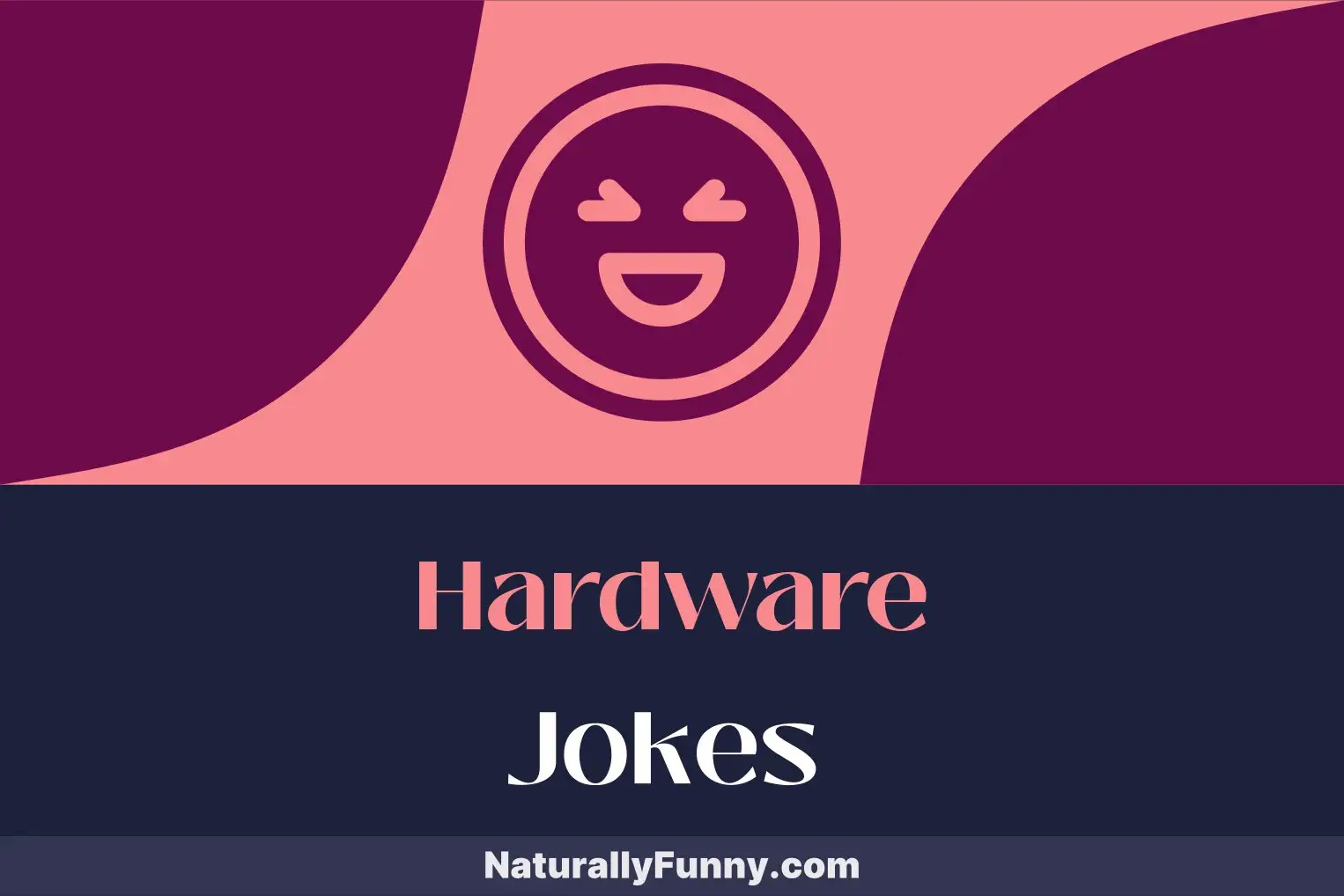 608 Hardware Jokes That Bolt You to Laughter Naturally Funny
