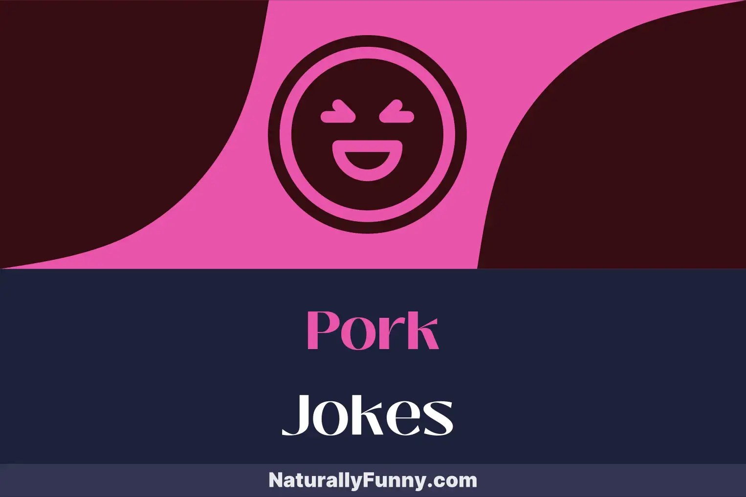 427 Pork Jokes for Those Who Love a Good Belly Laugh Naturally Funny