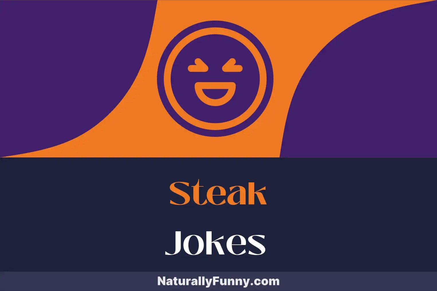 503 Steak Jokes for Carnivorous Comedy Lovers Naturally Funny