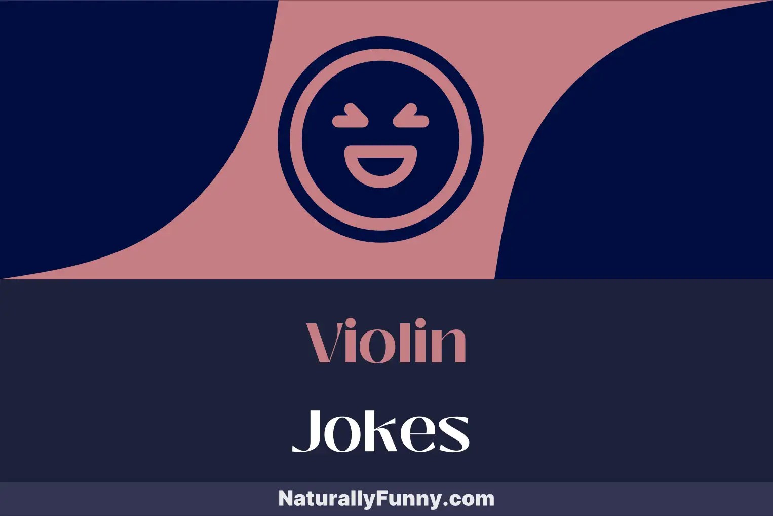 662 Violin Jokes That Will Tune Up Your Funny Side Naturally Funny