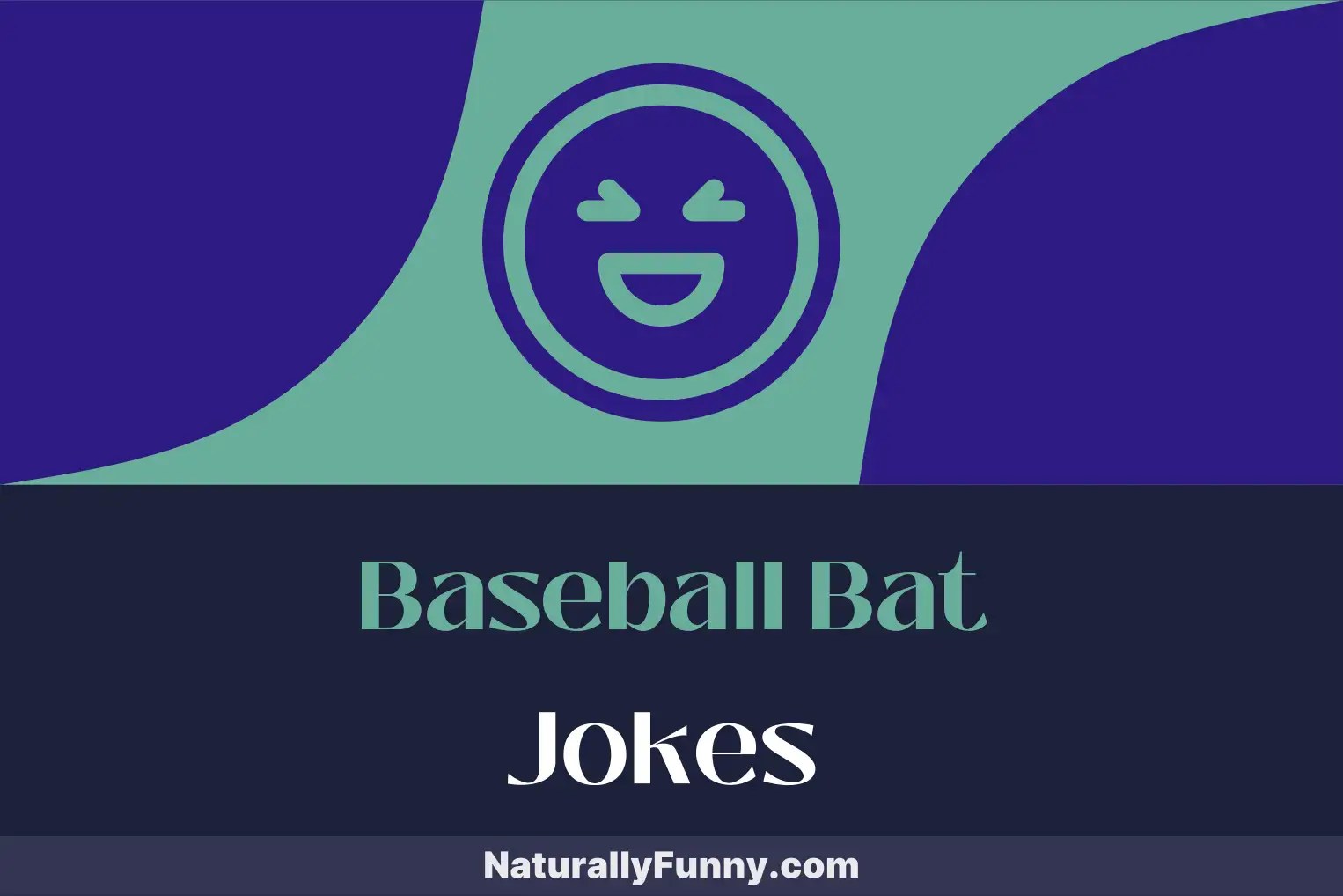 520 Baseball Bat Jokes for an Unbeatable Comedy Lineup Naturally Funny