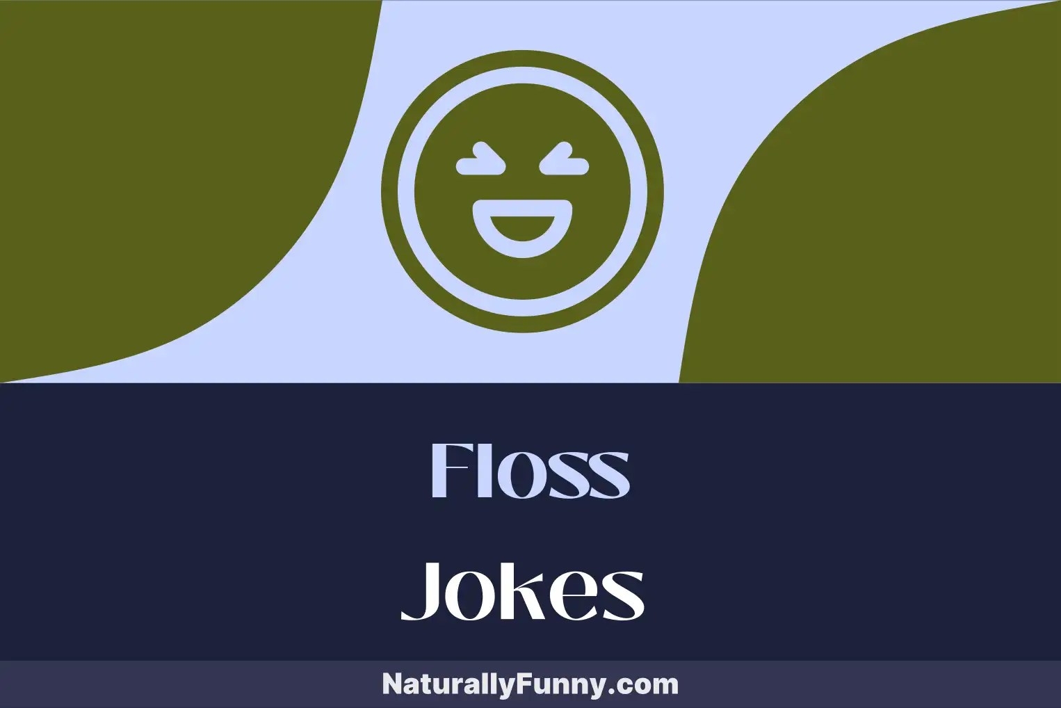 907 Floss Jokes That Will Make Your Smile Brighter Naturally Funny