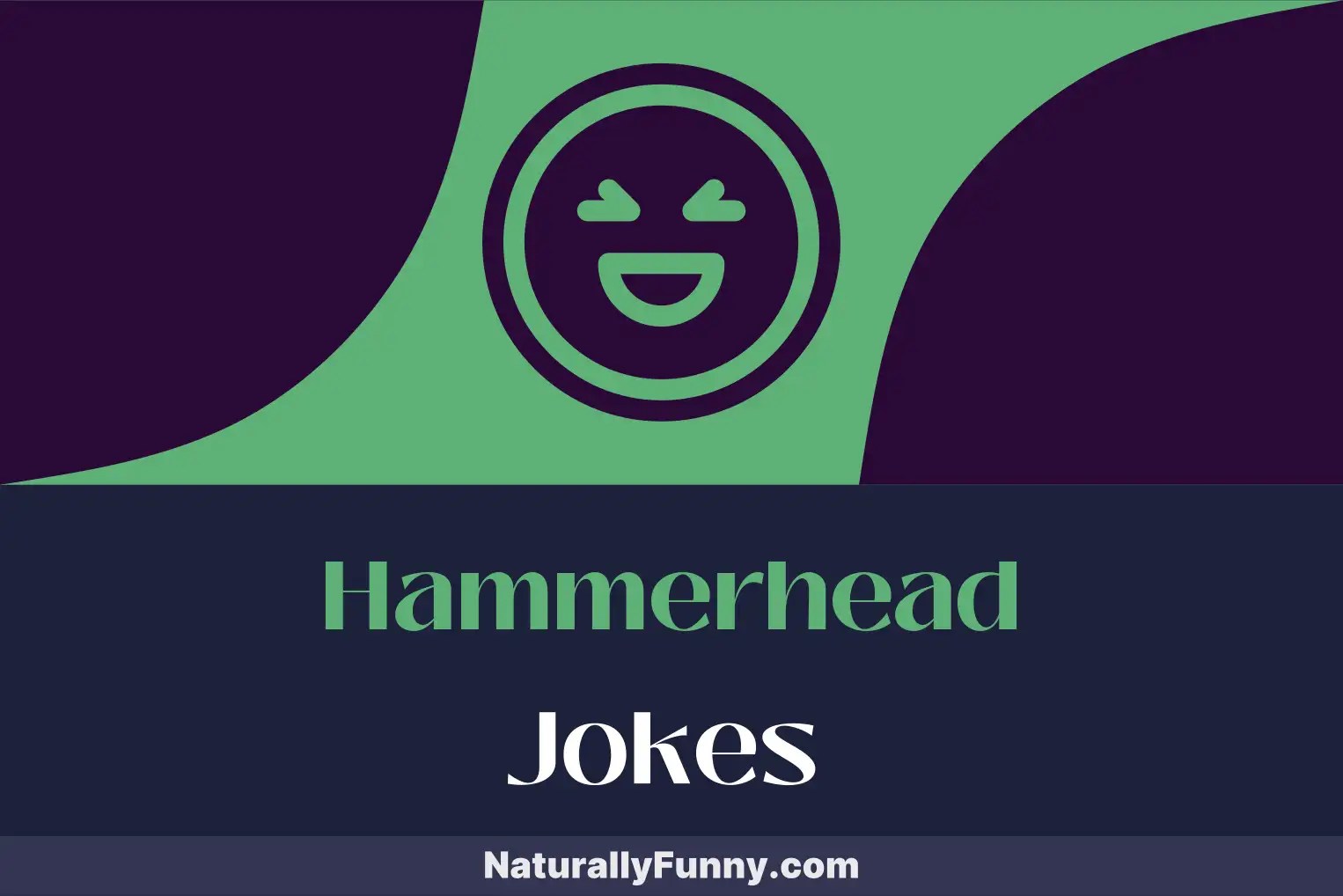 644 Hammerhead Jokes That Hammer the Punchline Home Naturally Funny
