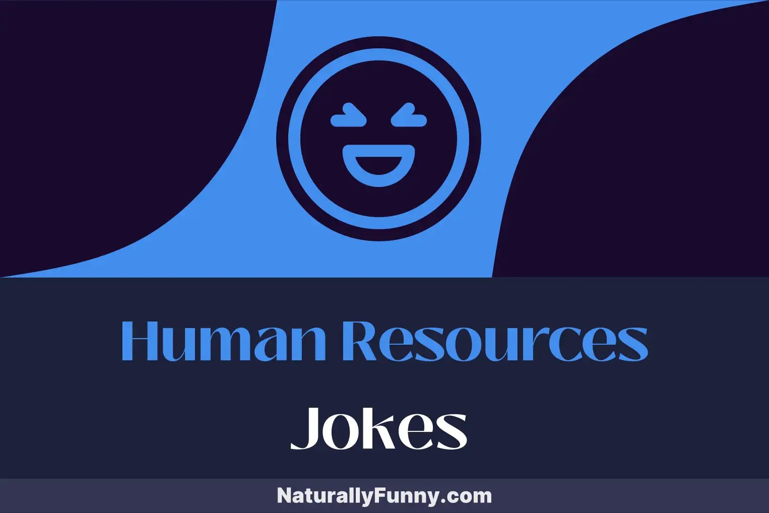 936 Human Resources Jokes That Elevate the Office Humor Naturally Funny