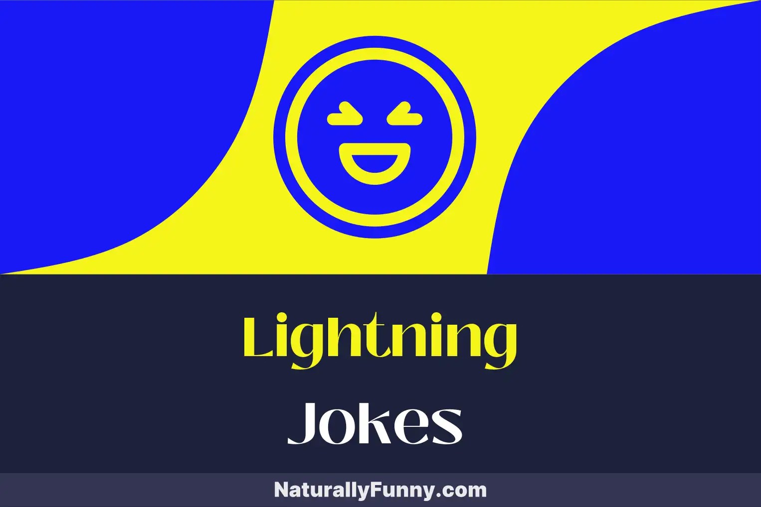 610 Lightning Jokes That Will Strike Your Funny Bone Naturally Funny