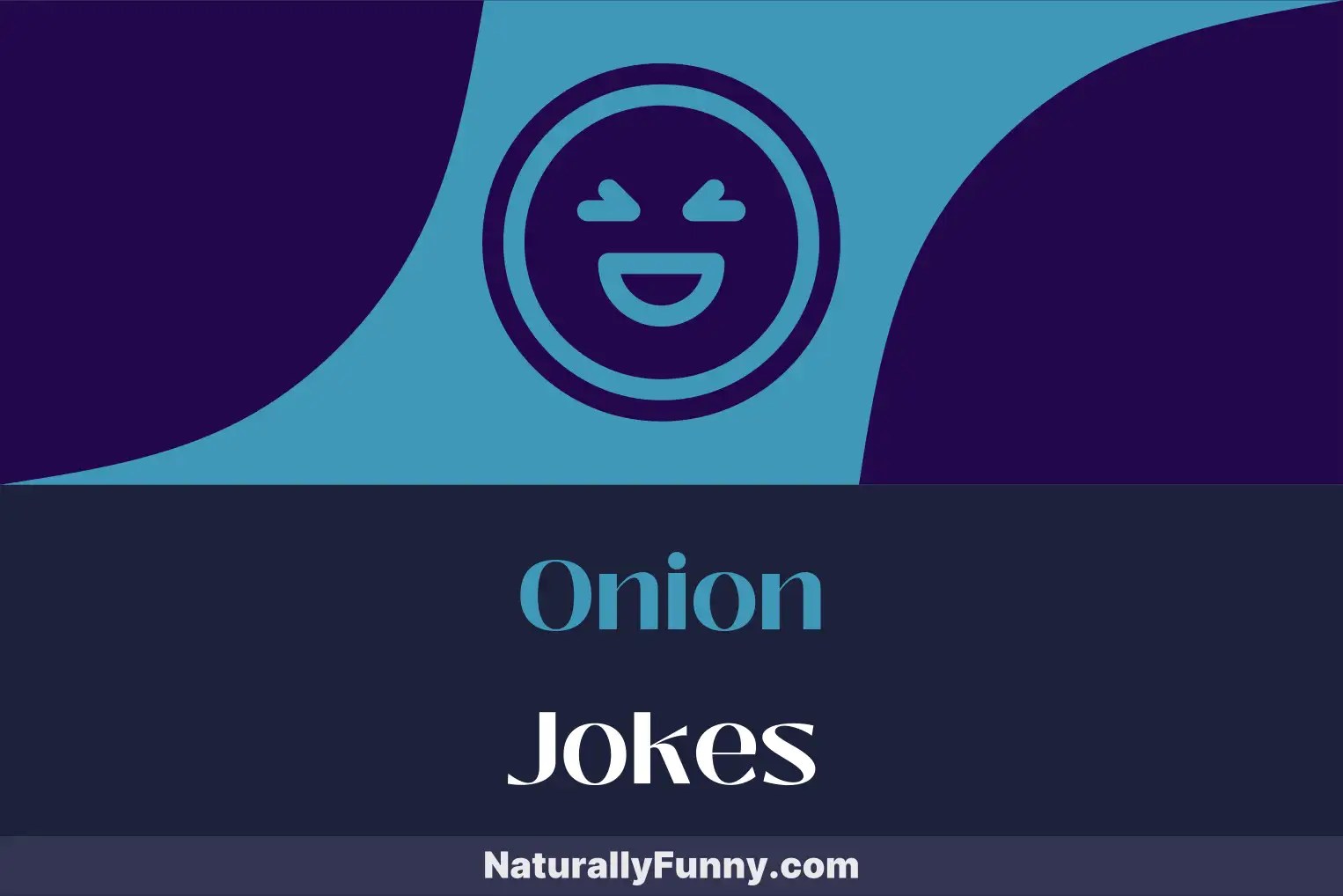 545 Onion Jokes That Bring Humor to the Dinner Table Naturally Funny