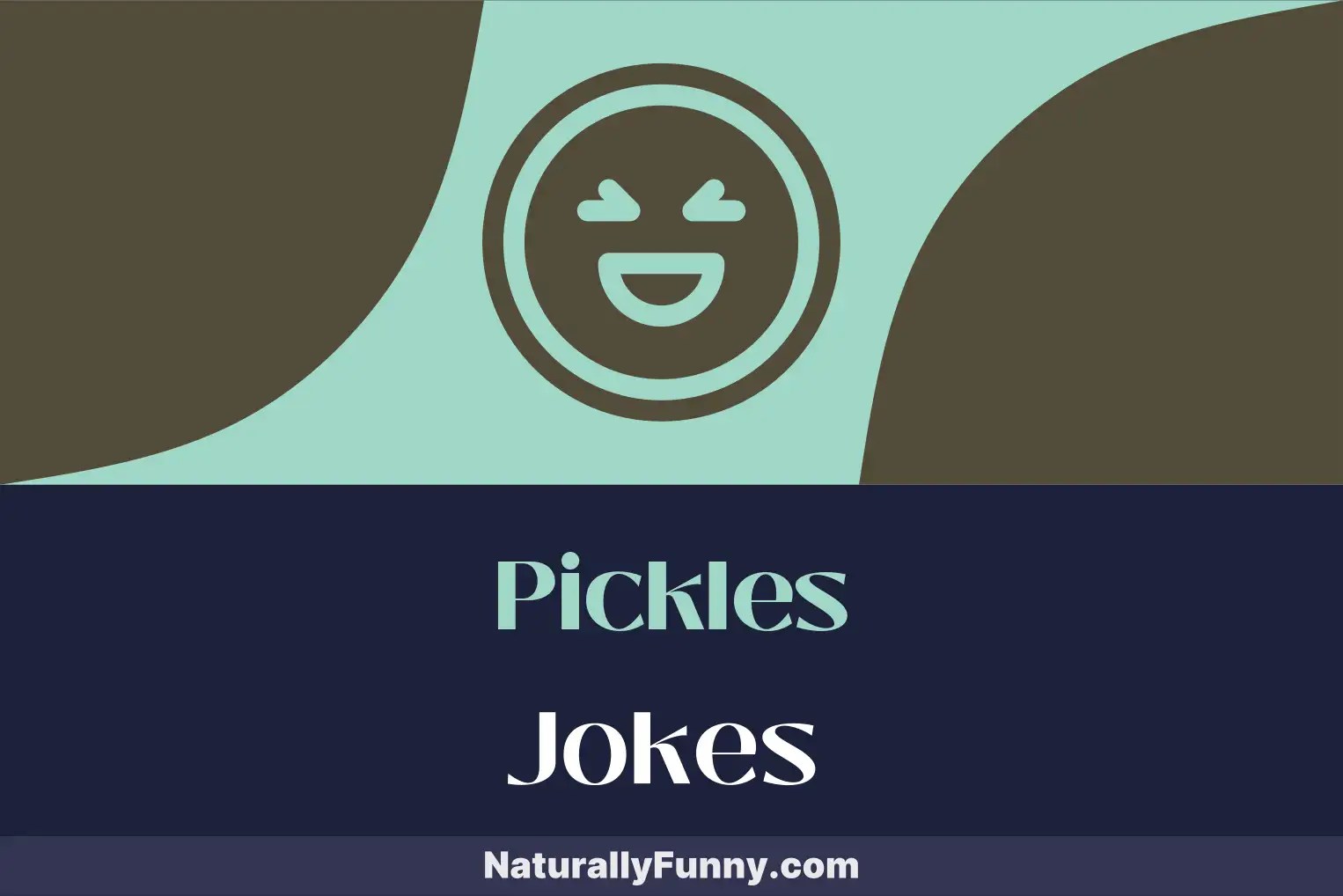 482 Pickles Jokes That Will Make You Relish the Humor Naturally Funny