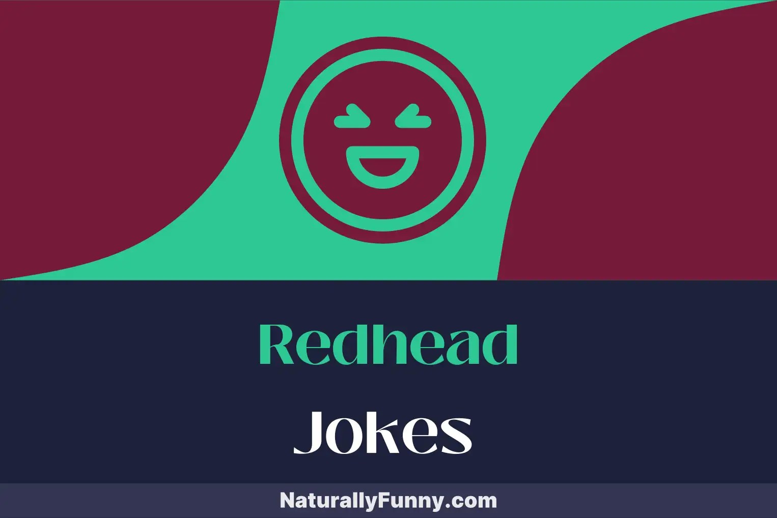 646 Redhead Jokes for a Bonfire of Belly Laughs Naturally Funny