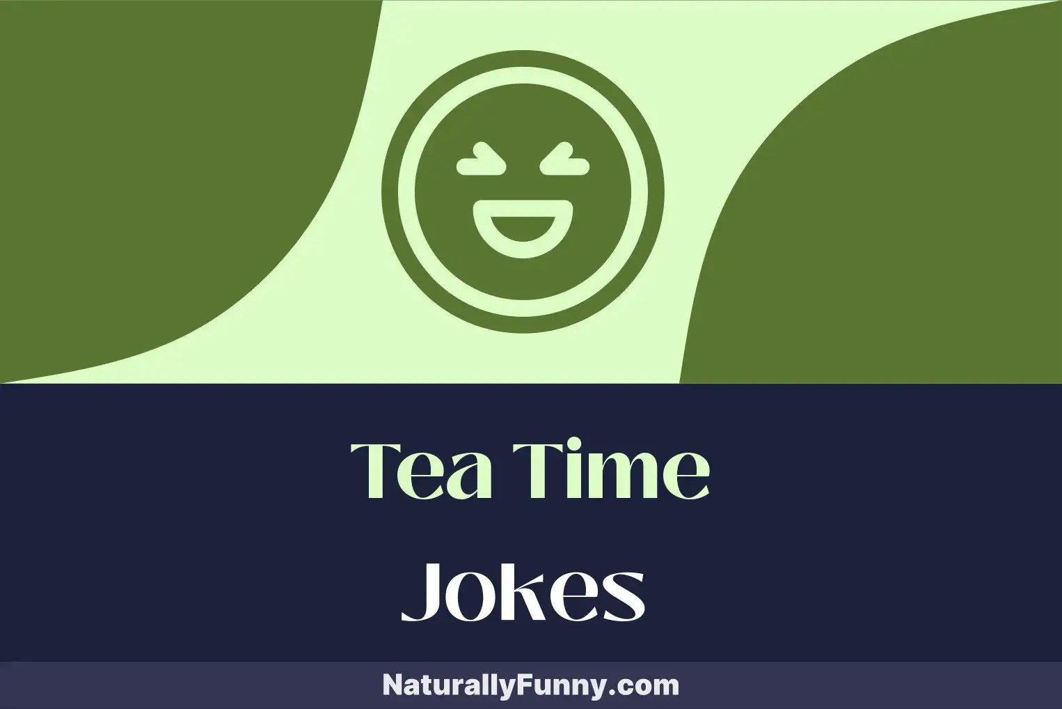 736 Tea Time Jokes That Brew Up Laughter Naturally Funny