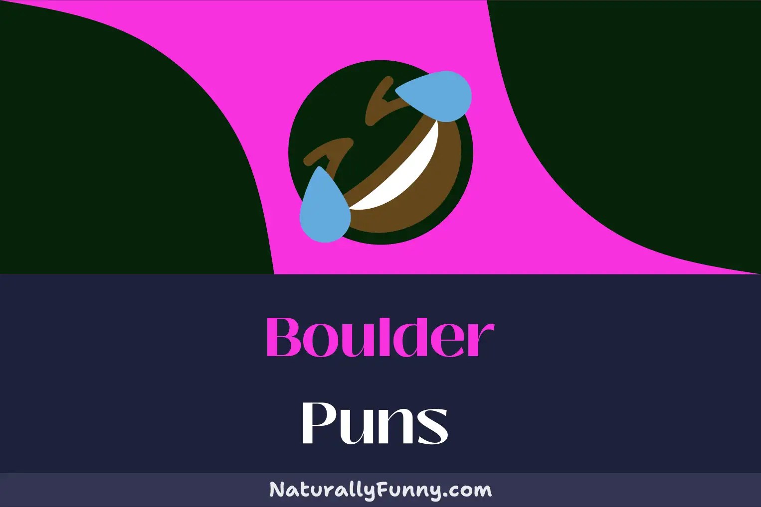 589 Boulder Puns That Are Guaranteed to Rock Your World Naturally Funny