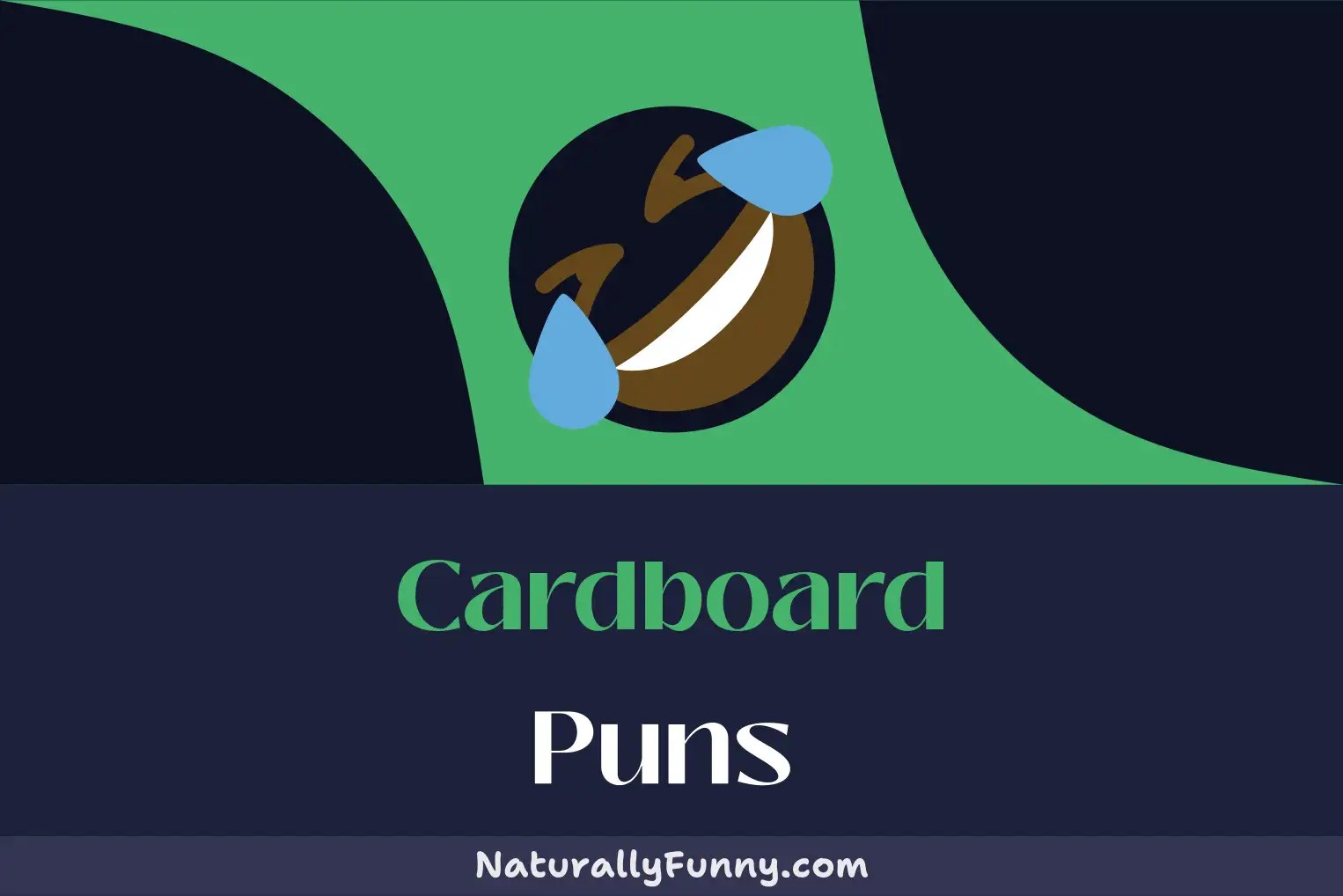 484 Cardboard Puns That Will Box You In With Laughter Naturally Funny